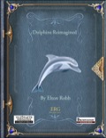 Dolphins Reimagined (PFRPG) PDF