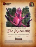 Monster of the Week: The Mucoroth (PFRPG) PDF