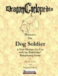 DragonCyclopedia Monsters: The Dog Soldier (PFRPG) PDF
