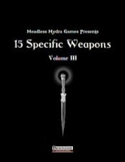 15 Specific Weapons, Volume III (PFRPG) PDF