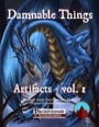 Damnable Things: Artifacts, Vol. 1 (PFRPG) PDF