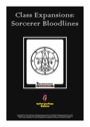 Class Expansions: Sorcerer Bloodlines (PFRPG) PDF
