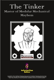 The Tinker: Master of Modular Mechanical Mayhem (PFRPG) PDF