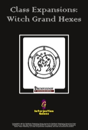 Class Expansions: Witch Grand Hexes (PFRPG) PDF