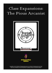 Class Expansions: The Pious Arcanist (PFRPG) PDF