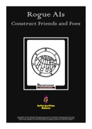 Rogue AIs: Construct Friends and Foes (PFRPG) PDF