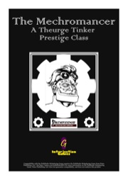 The Mechromancer: A Theurge Tinker Prestige Class (PFRPG) PDF