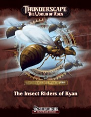 Thunderscape: Insect Riders of Kyan (PFRPG) PDF