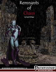 Remnants of Chaos (PFRPG) PDF