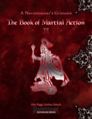 A Necromancer's Grimoire: The Book of Martial Action II (PFRPG) PDF