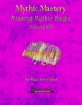 Mythic Mastery: Missing Mythic Magic, Volume XIII (PFRPG) PDF