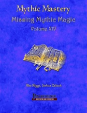 Mythic Mastery: Missing Mythic Magic, Volume XIV (PFRPG) PDF
