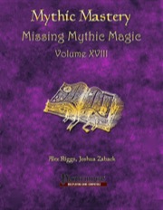 Mythic Mastery: Missing Mythic Magic Volume XVIII (PFRPG) PDF