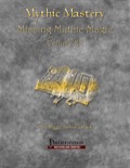 Mythic Mastery: Missing Mythic Magic, Volume XX (PFRPG) PDF