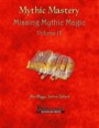 Mythic Mastery: Missing Mythic Magic, Volume IX (PFRPG) PDF