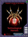 Traveler's Guide to the Galaxy 009 - Technological Horrors (SFRPG) PDF