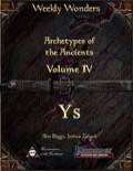 Weekly Wonders—Archetypes of the Ancients, Volume IV: Ys (PFRPG) PDF
