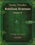 Weekly Wonders: Rebellious Archetypes, Volume V (PFRPG) PDF