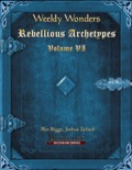 Weekly Wonders: Rebellious Archetypes, Volume VI (PFRPG) PDF