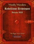 Weekly Wonders: Rebellious Archetypes, Volume VII (PFRPG) PDF