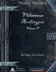 Weekly Wonders: Villainous Archetypes, Volume V (PFRPG) PDF