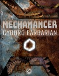 Mechamancer - Cyborg Barbarian (5E) PDF