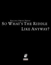 So What's The Riddle Like, Anyway? (PFRPG) PDF
