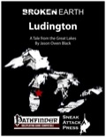 Broken Earth: Ludington (PFRPG) PDF