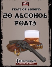 Feats of Legend: 20 Alcohol Feats (PFRPG) PDF