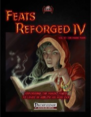 Feats Reforged, Vol. IV: The Magic Feats (PFRPG)
