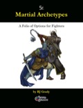 Martial Archetypes: Fighters (5E) PDF