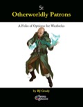Otherworldly Patrons, A Folio of Options for Warlocks (5E) PDF