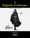 Roguish Archetypes, a Folio of Options for Rogues (5E) PDF