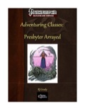 Adventuring Classes: Presbyter Arrayed (PFRPG) PDF