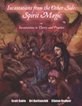 Incantations from the Other Side: Spirit Magic and Incantations in Theory and Practice (PFRPG)