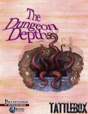 Tattlebox: The Dungeon Depths (PFRPG) PDF