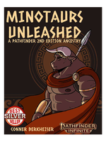 Pathfinder Infinite Minotaurs Unleashed - A Pathfinder Second Edition Ancestry by Conner Berkheiser