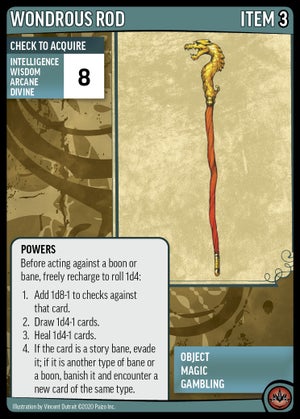 Before acting against a boon or bane, freely recharge to roll 1d4: 1. Add 1d8-1 to checks against that card. 2. Draw 1d4-1 cards. 3. Heal 1d4-1 cards. 4. If the card is a story bane, evade it; if it is another type of bane or a boon, banish it and encounter a new card of the same type.