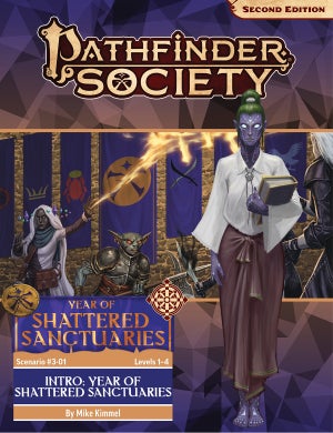 Pathfinder Society Intro: Year of Shattered Sanctuaries