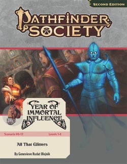 Pathfinder Society Scenario #6-13: All That Glitters