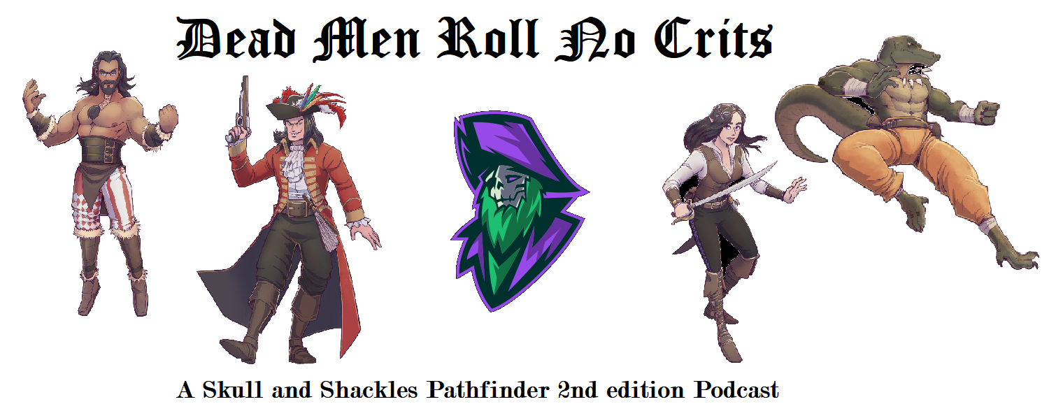 Dead Men Roll No Crits Banner: Illustration of the player characters for Cosmic Crit's skull and shackles game