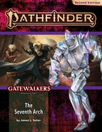 Pathfinder Second Edition Gatewalkers Adventure Path: The Seventh Arch