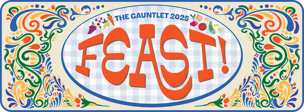 The Gauntlet 2025: Feast!