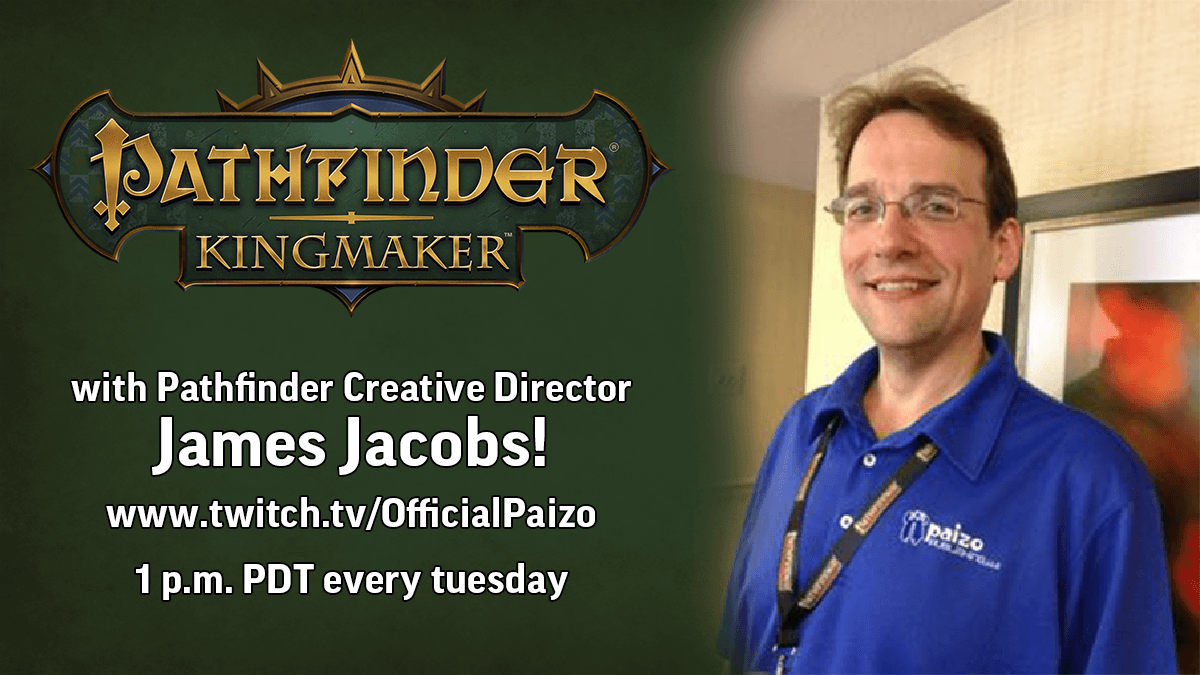 Pathfinder Kingmaker with Pathfinder Creative Director James Jacobs