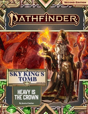 Pathfinder Second Edition Sky King's Tomb Adventure Path: Heavy Is The Crown by Jessica Catalan