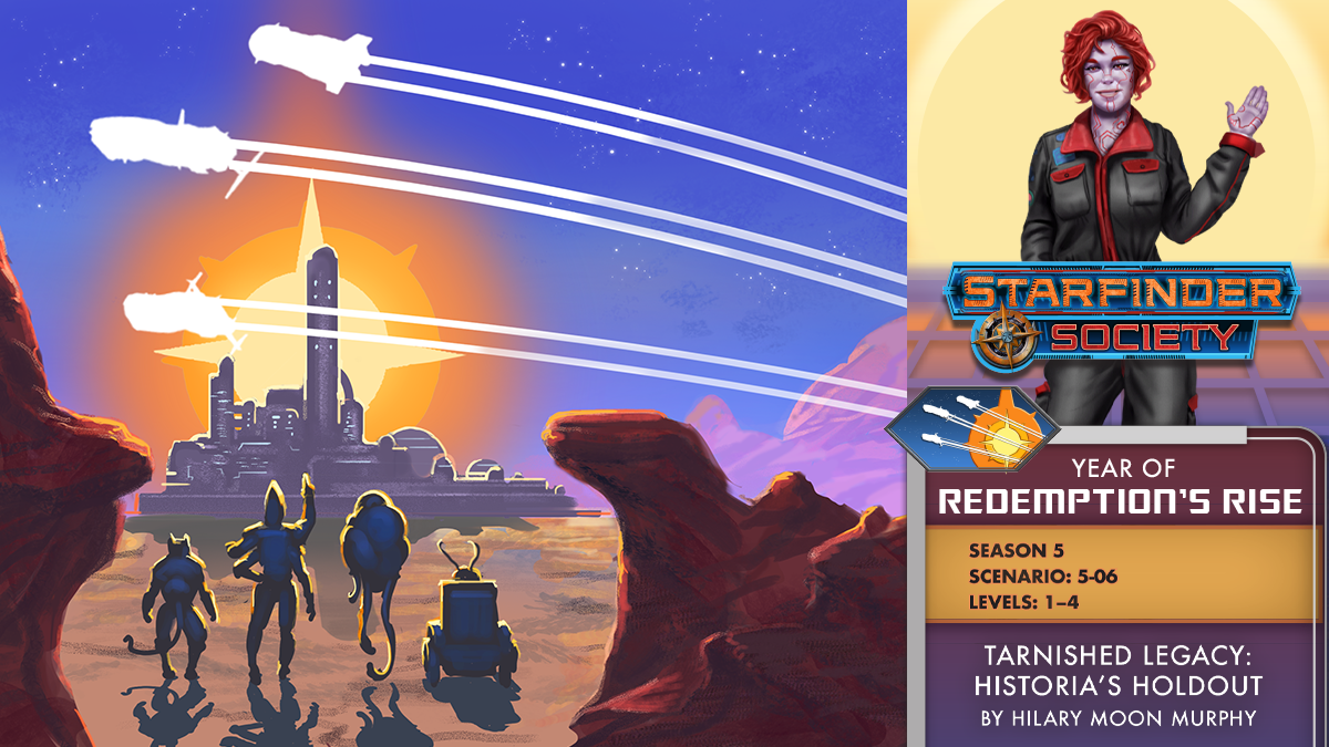 Starfinder Society Scenario #5-06: Tarnished Legacy: Historia’s Holdout