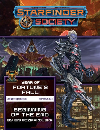 Starfinder Society Scenario #6-13: Beginning of the End