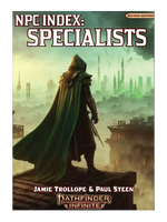 Pathfinder Infinite NPC Index: Specialists by Jamie Trollope and Paul Steen