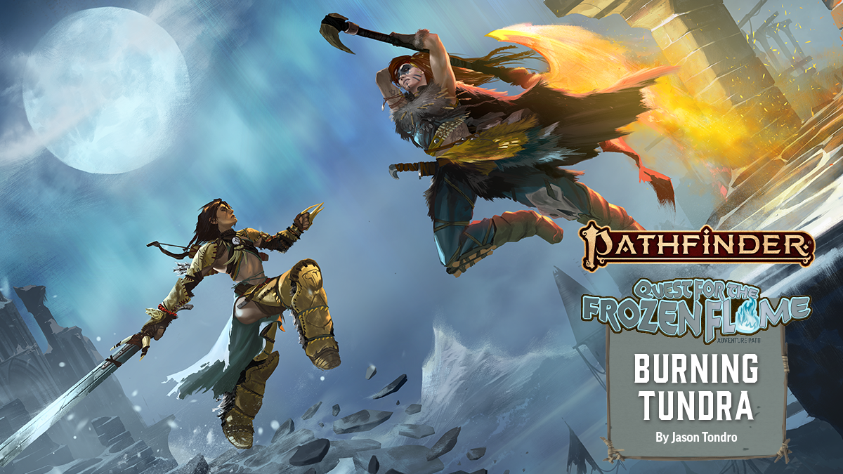 Illustration by David Alvarez. Pathfinder Adventure Path Question for the Frozen Flame: Burning Tundra