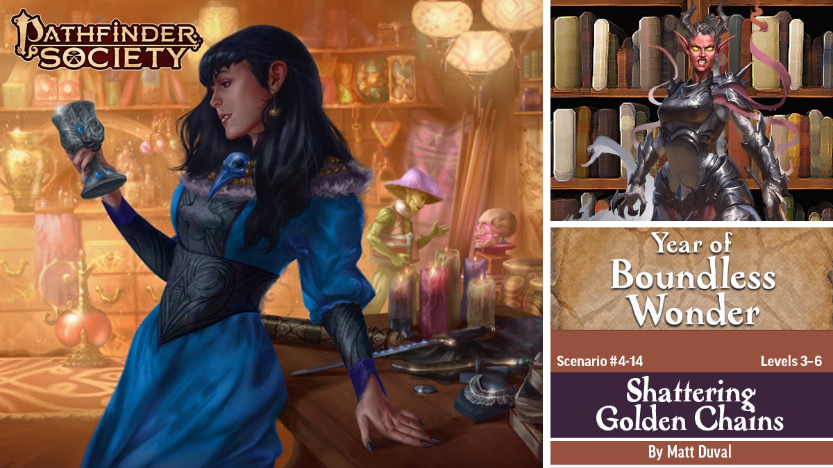 Pathfinder Society Scenario #4-14: Shattering Golden Chains 